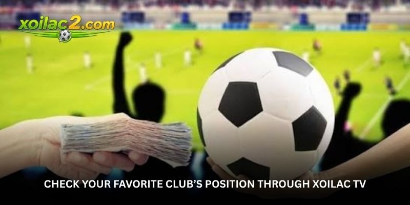 Xoilac TV Team Rankings – See Where Every Football Club Stands 2 image 5